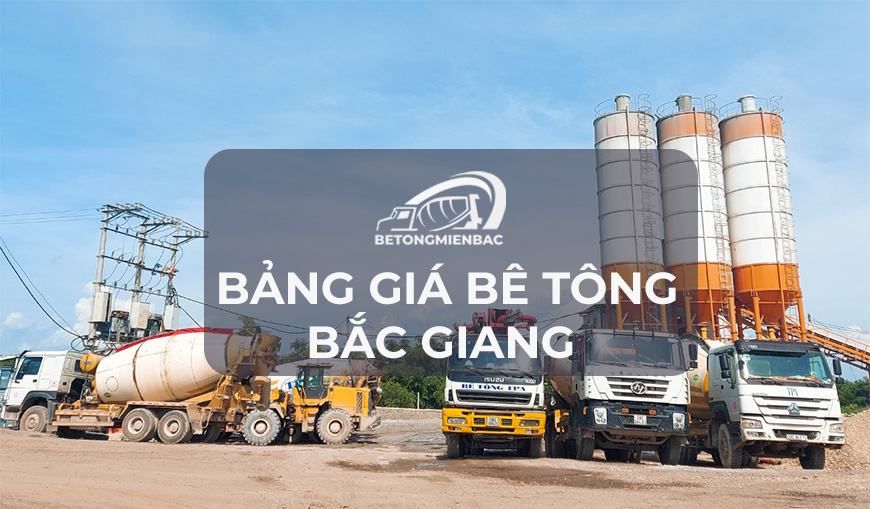 Bảng giá bê tông tươi thương phẩm tại Bắc Giang mới nhất